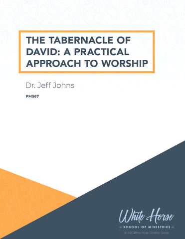 Tabernacle of David: A Practical Approach to Worship