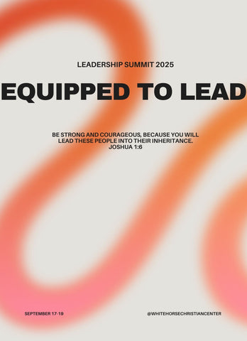 Leadership Summit 2025: Equipped to Lead