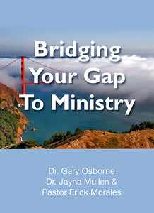 Bridging Your Gap to Ministry