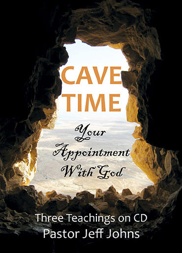 Cave Time - by Pastor Jeff Johns
