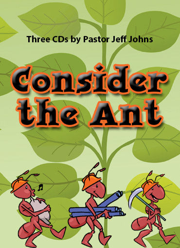 Consider the Ant - by Pastor Jeff Johns