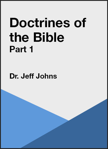 Doctrines of the Bible Part 1