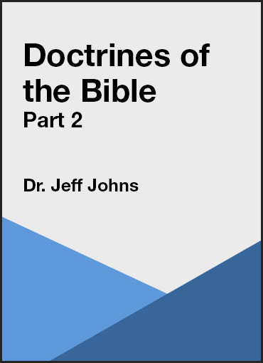 Doctrines of the Bible Part 2