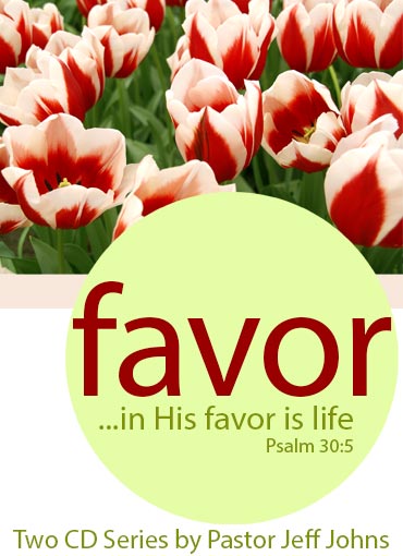 Favor - by Pastor Jeff Johns