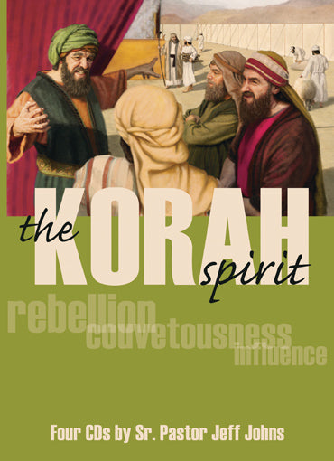 The Korah Spirit - by Pastor Jeff Johns