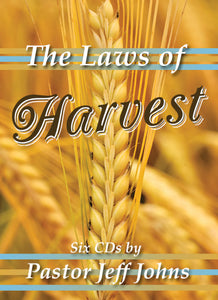 The Laws of Harvest - by Pastor Jeff Johns