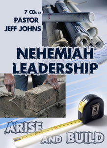 Nehemiah Leadership - by Pastor Jeff Johns