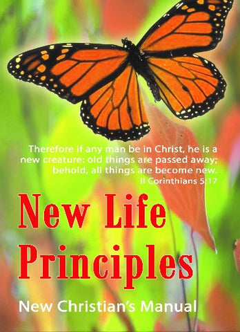 New Life Principles -  New Christian's Manual