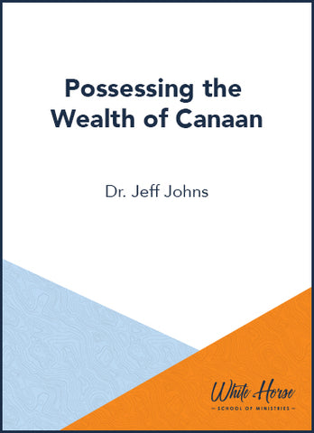 Possessing the Wealth of Canaan