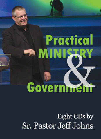 Practical Ministry & Government - by Pastor Jeff Johns