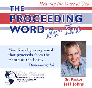 The Proceeding Word For You - by Pastor Jeff Johns