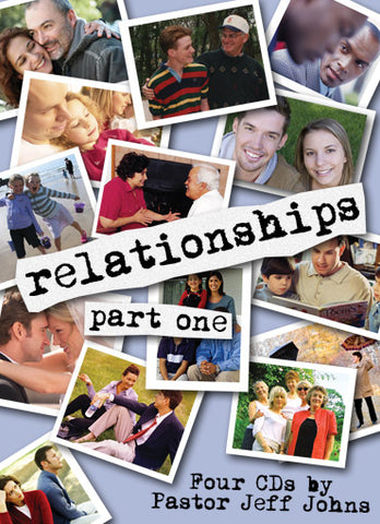Relationships - Part 1 - by Pastor Jeff Johns