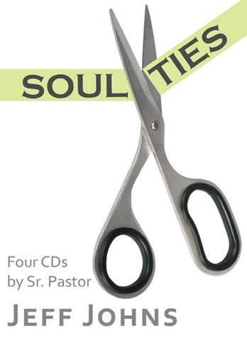 Soul Ties - by Pastor Jeff Johns