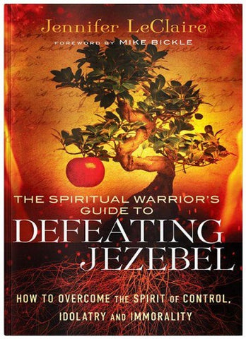 The Spiritual Warrior's Guide to Defeating Jezebel