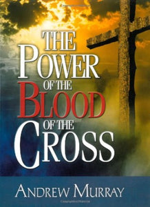 The Power of the Blood of the Cross