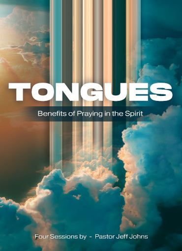 Tongues: Benefits of Praying in the Spirit