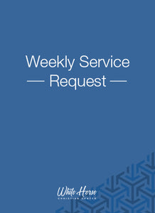 Weekly Service Request